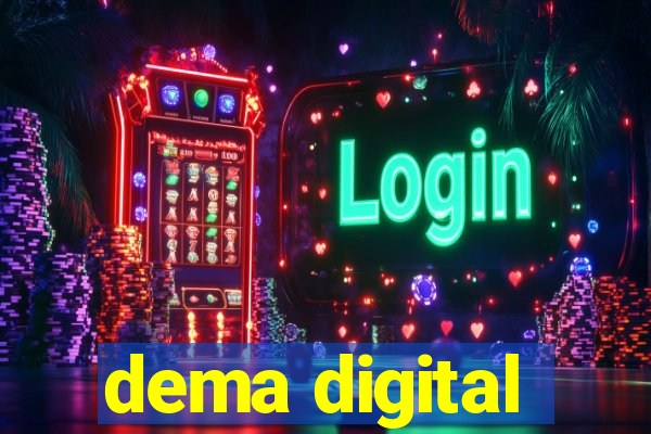 dema digital
